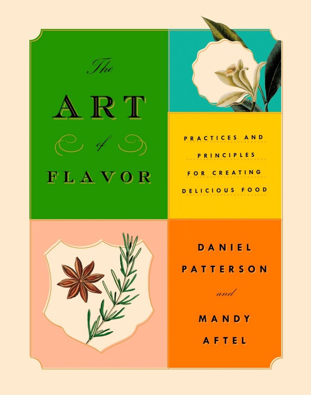 The Art of Flavor: Practices and Principles for Creating Delicious Food