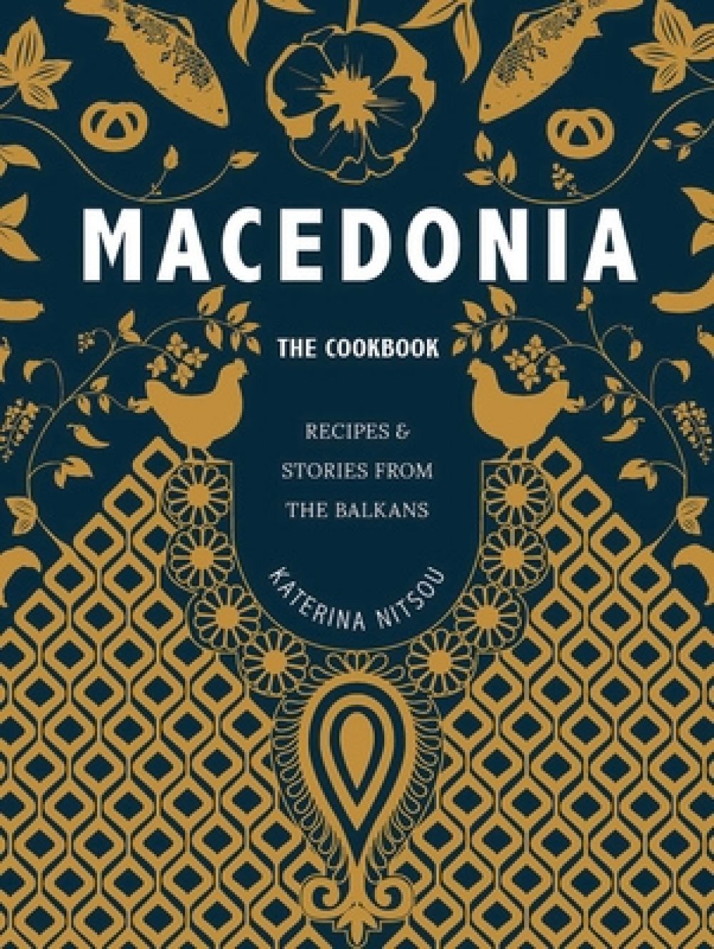 Macedonia: The Cookbook By Katerina Nitsou